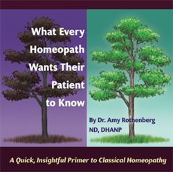 What Every Homeopathy Wants Their Patient to Know by Amy Rothenberg ND